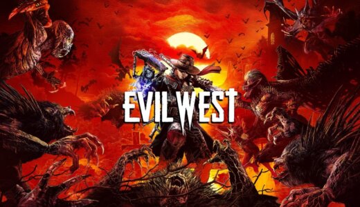 【Evil West】の評判・感想・レビュー！神ゲーかクソゲーか？